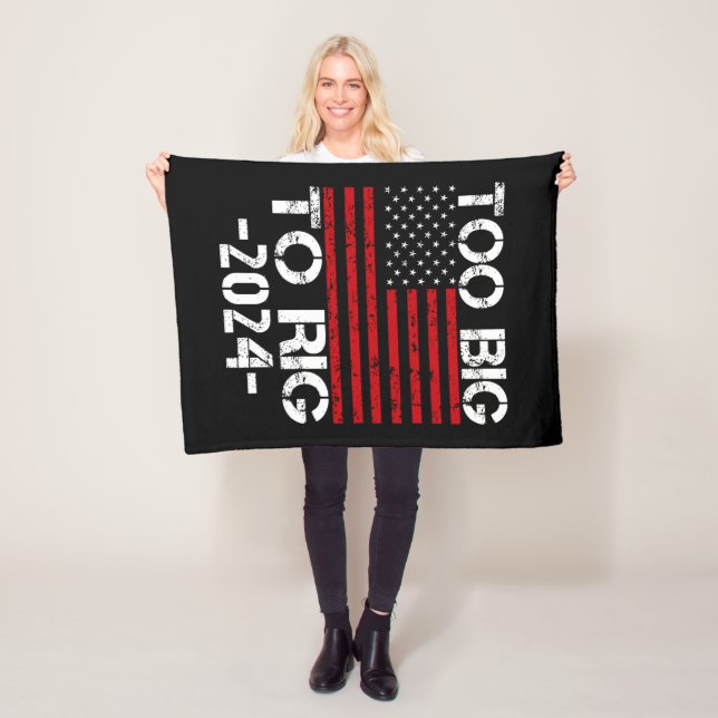 Too Big To Rig 2024 Elections Fleece Blanket (In Situ)
