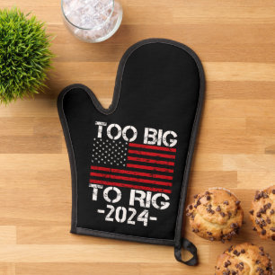 Too Big To Rig 2024 Elections Oven Mitt