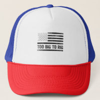 Too Big To Rig Funny Republican Trump Patriotic