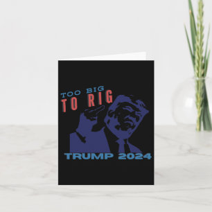 Too Big To Rig Patriotic Stand With Trump 2024 Gif Card