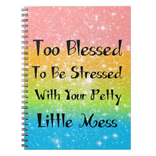 Too Blessed to Be Stressed #1 Spiral Notebook