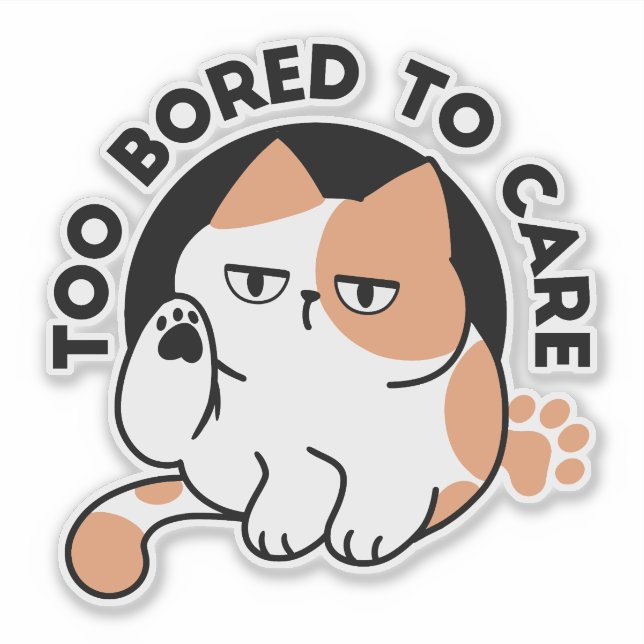 Too Bored to Care – Funny Grumpy Cat Quote (Front)