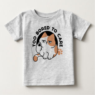 Too Bored to Care – Funny Grumpy Cat Quote Baby T-Shirt