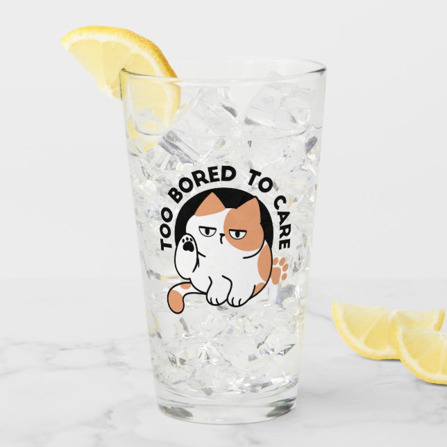 Too Bored to Care – Funny Grumpy Cat Quote Glass (Front Ice)