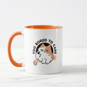 Too Bored to Care – Funny Grumpy Cat Quote Mug