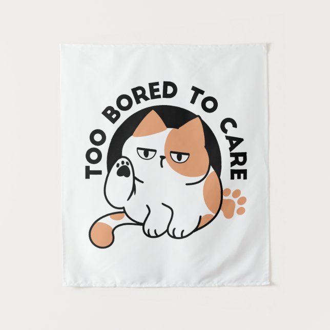 Too Bored to Care – Funny Grumpy Cat Quote Tapestry (Front)