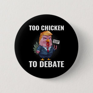 Too Chicken To Debate Kamala Harris Funny 6 Cm Round Badge