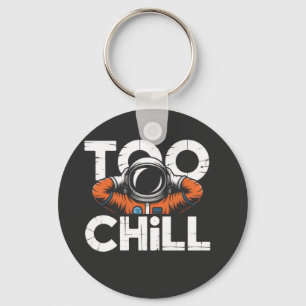 Too chill key ring