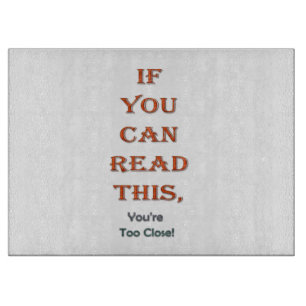 Too close cutting board