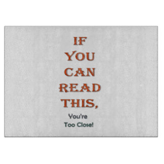 Too close cutting board