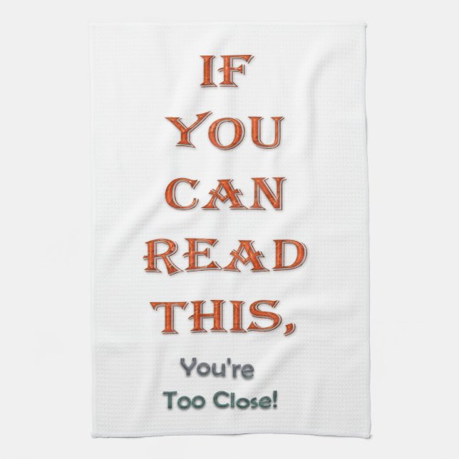 Too close tea towel (Vertical)