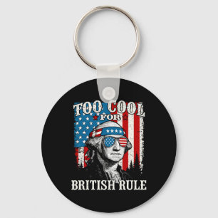 Too Cool For British Rule American Flag 4th Of Jul Key Ring