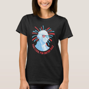 Too Cool For British Rule Fourth Of July 1 T-Shirt