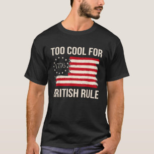 Too Cool For British Rule George Washington Americ T-Shirt