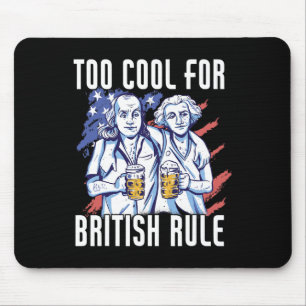 Too Cool For British Rule Washington And Franklin Mouse Pad