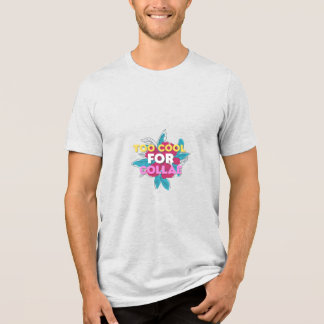 Too Cool for Collar Funny Colourful Typography Des Tri-Blend Shirt