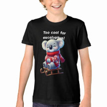 Too Cool for Eucalyptus | Funny Koala Kids T-Shirt