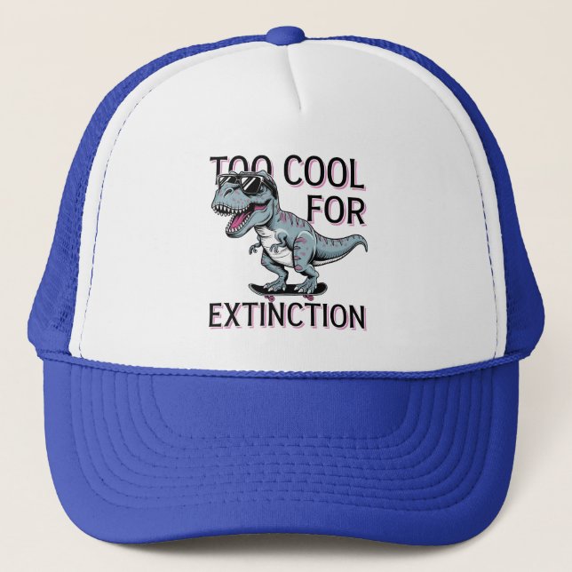 Too Cool For Extinction T-Rex Skater - Funny Dino Trucker Hat (Front)