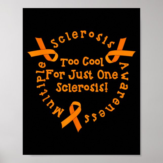 Too Cool For Just One Sclerosis Multiple Sclerosis Poster (Front)