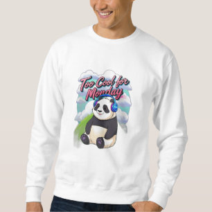Too Cool for Monday Sweatshirt