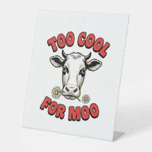 Too Cool For Moo Funny Cow Vintage Shirt Design_1 Pedestal Sign