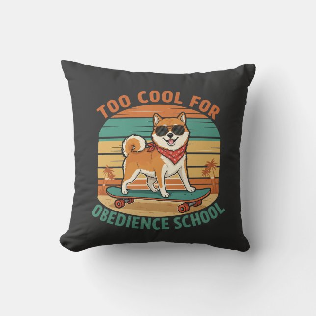 Too Cool for Obedience School Dog Skateboard Cushion (Front)