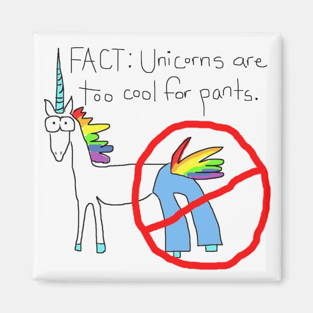 Too Cool For Pants Magnet (Front)