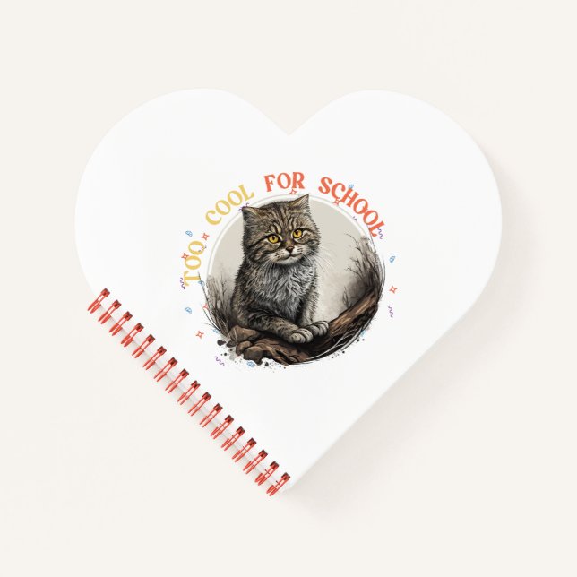 Too Cool for School | Funny Spiral Notebook (Front)