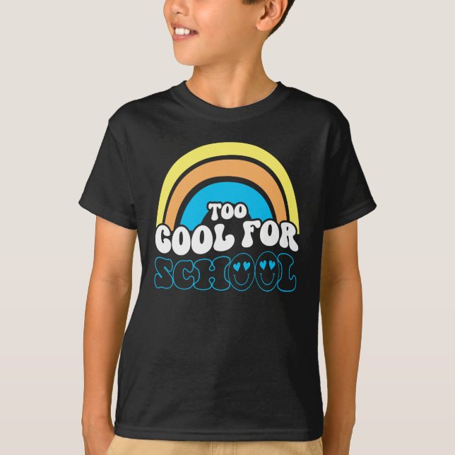 Too Cool For School T-Shirt (Front)
