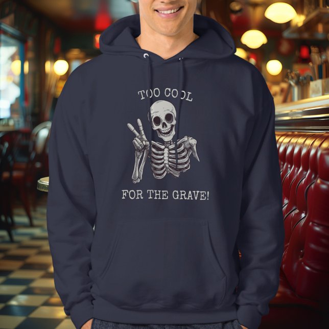 Too Cool for the Grave! - Chilled Skeleton Hoodie (Creator Uploaded)