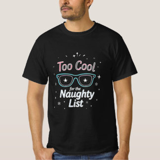 Too Cool for the Naughty List | Modern Neon Christ T-Shirt