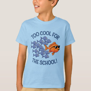 Too Cool for the School! 🐟🐠😎 T-Shirt