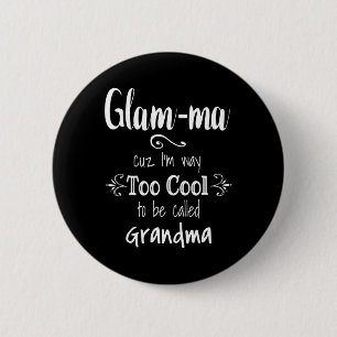 Too Cool Glam-ma Special Grandma 6 Cm Round Badge
