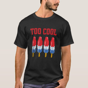 Too Cool Summer Bomb Rocket Pop Red White And Blue T-Shirt