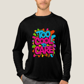 Too Cool To Care — Men’s Bold Typography Tee