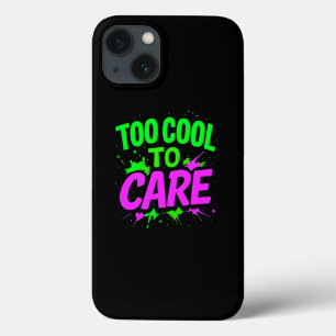 Too Cool To Care Stylish Protection Case-Mate iPho iPhone 13 Case