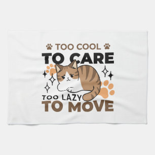 Too Cool to Care, Too Lazy to Move – Relaxing Cat Tea Towel