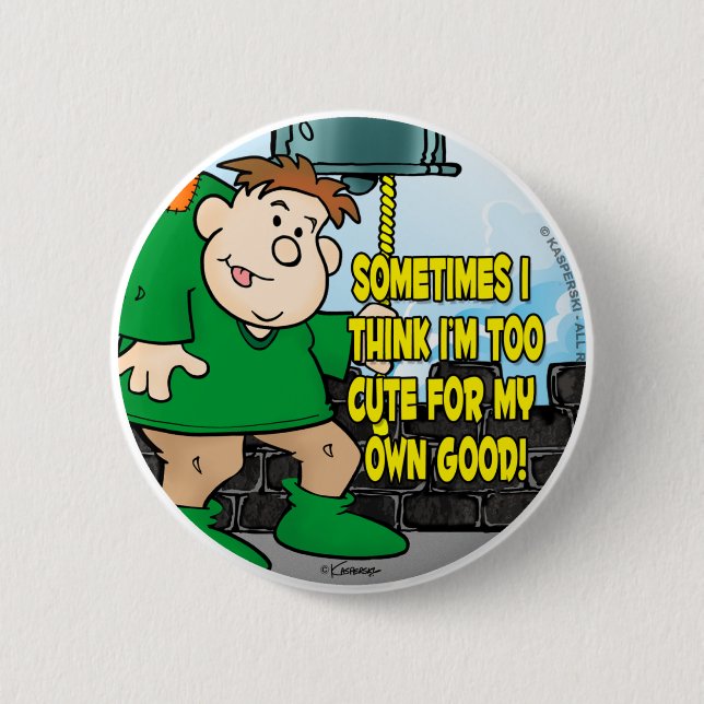 Too Cute 6 Cm Round Badge (Front)