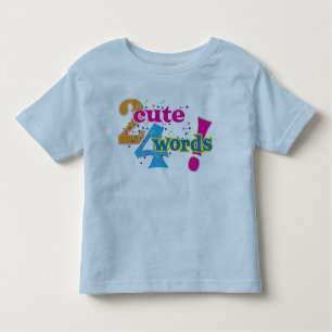 Too Cute for Words Text Graphic Toddler T-Shirt