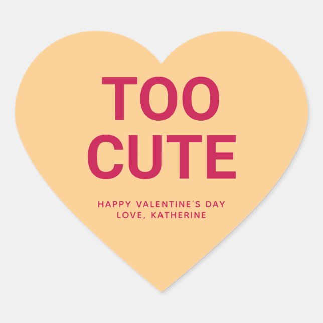 Too cute fun Valentine's Day custom conversation Heart Sticker (Front)
