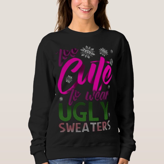 TOO CUTE Funny Christmas UGLY Sweaters (Front)