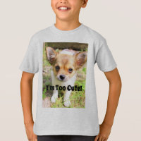 Too Cute Puppy T-Shirt