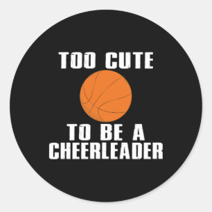 Too Cute To Be A Cheerleader Scoop  Classic Round Sticker
