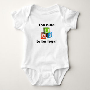 Too Cute to be Legal Baby Bodysuit