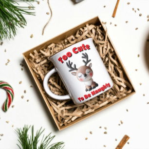Too Cute To Be Naughty Coffee Mug