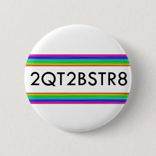 Too Cute To Be Straight 6 Cm Round Badge
