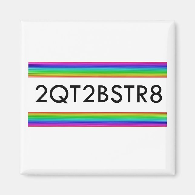 Too Cute To Be Straight Magnet (Front)