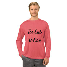 Too Cute To Care Trending T-Shirt