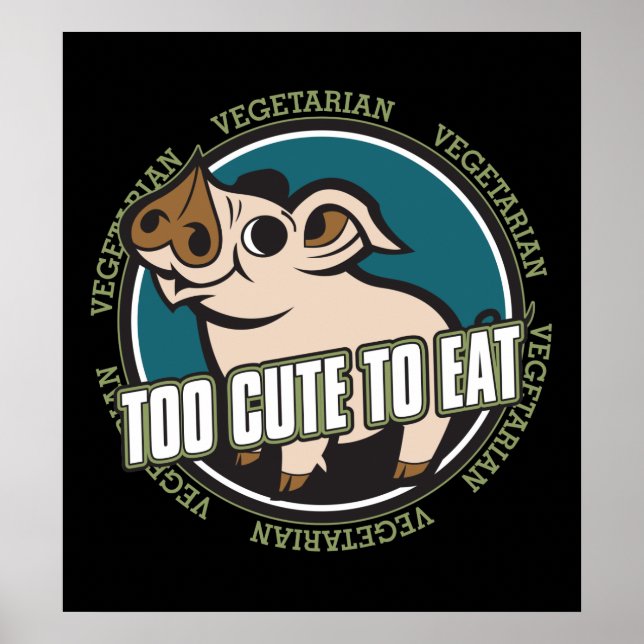 Too Cute to Eat Pig Poster (Front)