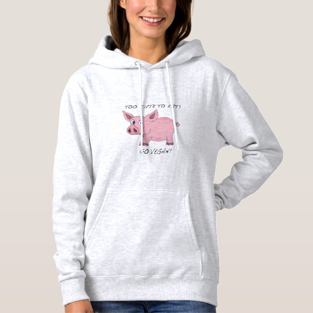 Too Cute to eat! Vegan Hoodie (Front)